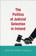 Cover of The Politics of Judicial Selection in Ireland