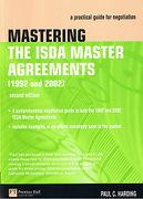 Cover of Mastering the ISDA Master Agreements (1992 and 2002): A Practical Guide for Negotiation