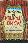 Cover of The Ordeal of Philip Yale Drew: A Real Life Murder Melodrama in 3 Acts