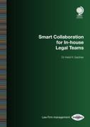 Cover of Smart Collaboration for In-house Legal Teams (Special Report)