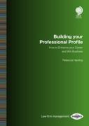 Cover of Building your Professional Profile: How to Enhance your Career and Win Business