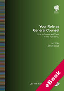 Cover of Your Role as General Counsel: How to Survive and Thrive in your Role as GC (eBook)