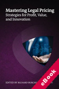 Cover of Mastering Legal Pricing: Strategies for Profit, Value, and Innovation (eBook)