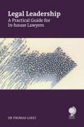 Cover of Legal Leadership: A Practical Guide for In-house Lawyers
