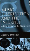 Cover of Music Distribution and the Internet: A Legal Guide for the Music Business