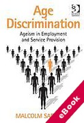 Cover of Age Discrimination: Ageism in Employment and Service Provision (eBook)