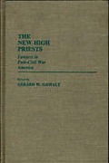 Cover of The New High Priestss: Lawyers in Post-Civil War America