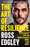 Cover of The Art of Resilience : Strategies for an Unbreakable Mind and Body