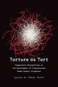 Cover of Torture as Tort: Comparative Perspectives on the Development of Transnational Human Rights Litigation