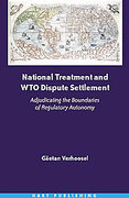 Cover of National Treatment and WTO Dispute Settlement: Adjudicating the Boundaries of Regulatory Autonomy