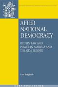 Cover of After National Democracy: Rights, Law and Power in America and the New Europe