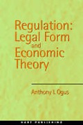 Cover of Regulation: Legal Form and Economic Theory