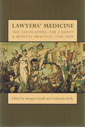 Cover of Lawyers' Medicine: The Legislature, the Courts and Medical Practice, 1760-2000