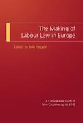 Cover of Making of Labour Law in Europe: A Comparative Study of Nine Countries up to 1945