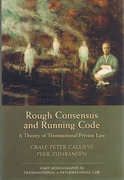 Cover of Rough Consensus and Running Code: A Theory of Transnational Private Law