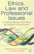 Cover of Ethics, Law and Professional Issues: A Practice-Based Approach for Health Professionals