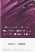 Cover of International Law and the Construction of the Liberal Peace