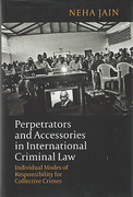 Cover of Perpetrators and Accessories in International Criminal Law: Individual Modes of Responsibility for Collective Crimes
