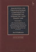 Cover of Dalhuisen on Transnational and Comparative Commercial, Financial and Trade Law: Volume 1 The Transnationalisation of Commercial and Financial Law and of Commercial, Financial and Investment Dispute Resolution. The New Lex Mercatoria and its Sources