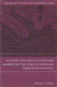 Cover of Shaping the Single European Market in the Field of Foreign Direct Investment