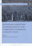 Cover of Interparliamentary Cooperation in the Composite European Constitution