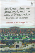Cover of Self-Determination, Statehood, and the Law of Negotiation: The Case of Palestine