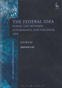 Cover of The Federal Idea: Public Law Between Governance and Political Life