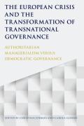 Cover of European Crisis and the Transformation of Transnational Governance: Authoritarian Managerialism versus Democratic Governance