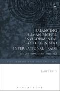 Cover of Balancing Human Rights, Environmental Protection and International Trade: Lessons from the EU Experience