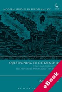 Cover of Questioning EU Citizenship: Judges and the Limits of Free Movement and Solidarity in the EU (eBook)