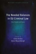 Cover of The Needed Balances in EU Criminal Law