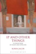 Cover of IP and Other Things: A Collection of Essays and Speeches