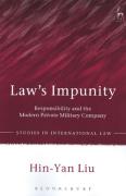 Cover of Law's Impunity: Responsibility and the Modern Private Military Company