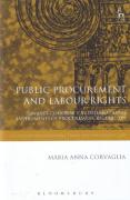 Cover of Public Procurement and Labour Rights: Towards Coherence in International Instruments of Procurement Regulation