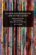 Cover of EU Non-Discrimination Law in the Courts: Approaches to Sex and Sexualties Discrimination in EU Law