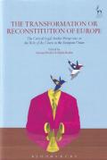 Cover of The Transformation or Reconstitution of Europe: The Critical Legal Studies Perspective on the Role of the Courts in the European Union