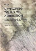 Cover of The Developing World of Arbitration: A Comparative Study of Arbitration Reform in the Asia Pacific