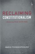 Cover of Reclaiming Constitutionalism: Democracy, Power and the State