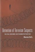 Cover of Detention of Terrorism Suspects: Political Discourse and Fragmented Practices