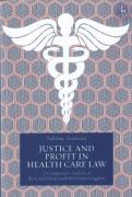 Cover of Justice and Profit in Health Care Law: A Comparative Analysis of the United States and the United Kingdom