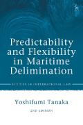 Cover of Predictability and Flexibility in the Law of Maritime Delimitation