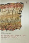 Cover of Re-Imagining Labour Law for Development: Informal Work in the Global North and South