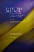 Cover of The Future of Europe: Political and Legal Integration Beyond Brexit