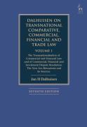 Cover of Dalhuisen on Transnational Comparative, Commercial, Financial and Trade Law Volume 1: The Transnationalisation of Commercial and Financial Law and of Commercial, Financial and Investment Dispute Resolution. The New Lex Mercatoria and its Sources