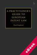 Cover of A Practitioner's Guide to European Patent Law: For National Practice and the Unified Patent Court (eBook)