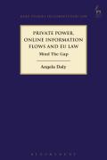 Cover of Private Power, Online Information Flows and EU Law: Mind the Gap