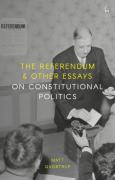 Cover of The Referendum and Other Essays on Constitutional Politics