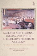 Cover of National and Regional Parliaments in the EU-Legislative Procedure Post-Lisbon: The Impact of the Early Warning Mechanism