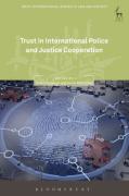 Cover of Trust in International Police and Justice Cooperation