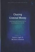 Cover of Chasing Criminal Money: Challenges and Perspectives on Asset Recovery in the EU